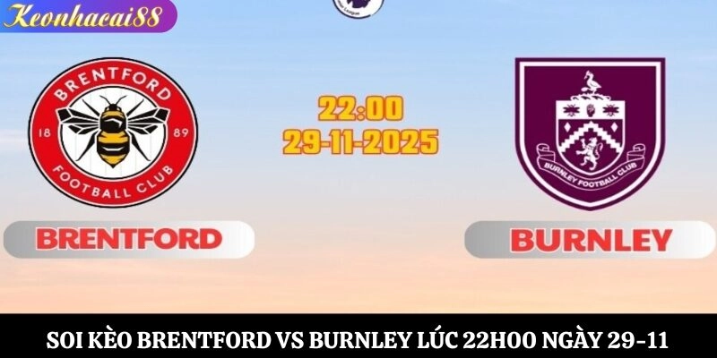 soi kèo Brentford vs Burnley