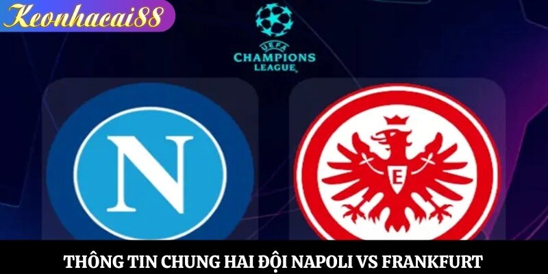 Thông tin chung hai đội Napoli vs Frankfurt